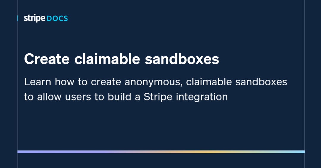 Stripe 可认领沙盒功能降低创业门槛